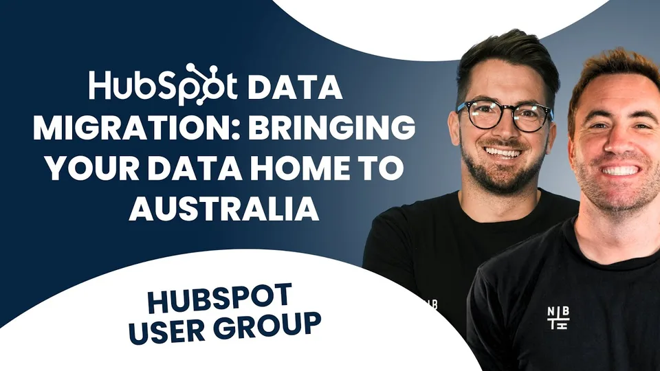 Video thumbnail: HubSpot Data Migration: Bringing Your Data Home To Australia | HubSpot User Group '25
