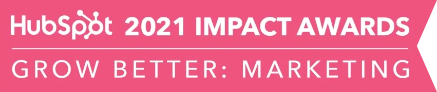 Winner, 2021 HubSpot Impact Awards, Grow Better: Marketing